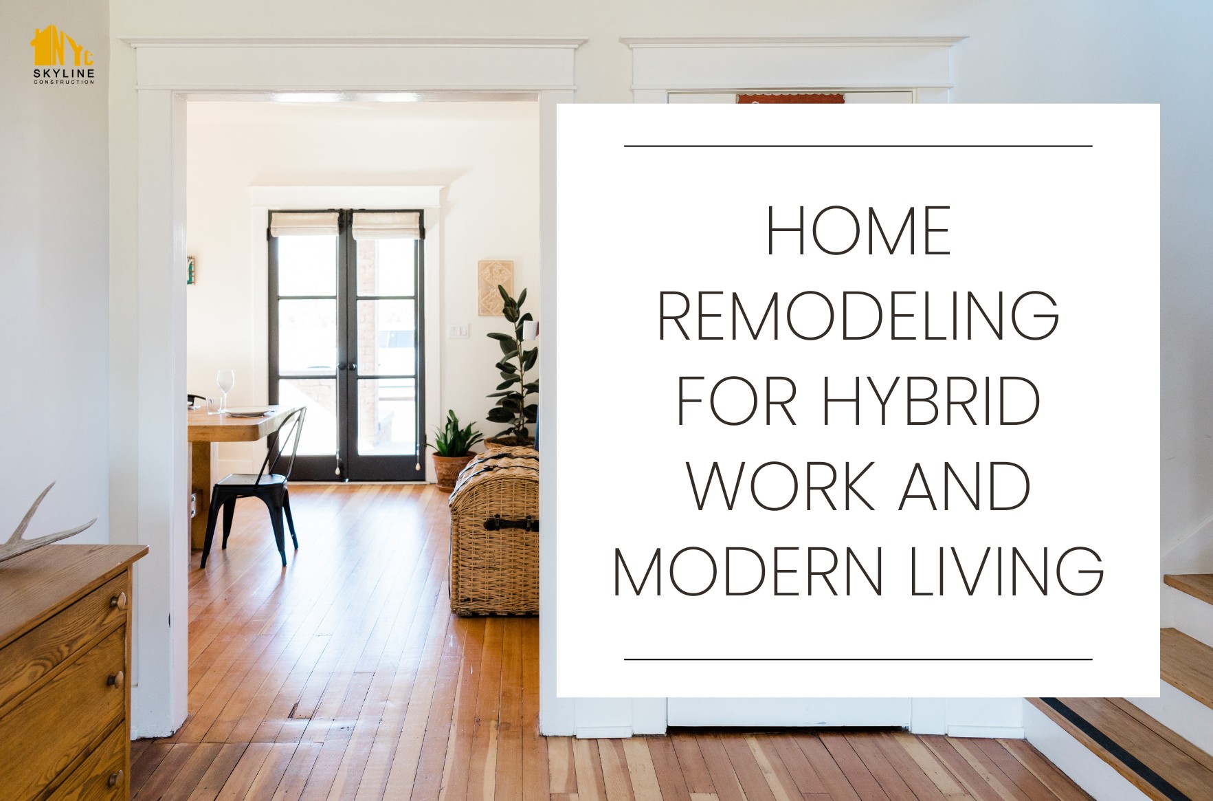Home Remodeling for Hybrid Work and Modern Living